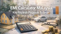 EMI Calculator – Kiraan Bayaran Pinjaman