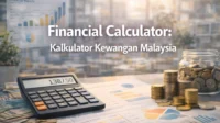 Financial Calculator, Kalkulator Kewangan Malaysia