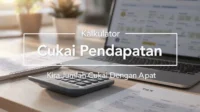 Kalkulator Cukai Pendapatan Kira Jumlah Cukai Dengan Tepat