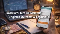 Kalkulator Kira OT Malaysia Pengiraan Overtime & Bayaran OT
