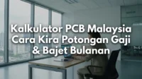 Kalkulator PCB Malaysia Cara Kira Potongan Gaji & Bajet Bulanan