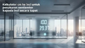 CM ke Inci Kalkulator untuk tukar centimeter ke inci dengan mudah, cepat dan tepat