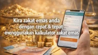 Kira zakat emas anda dengan cepat & tepat menggunakan kalkulator zakat emas