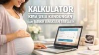 kalkulator kira usia kandungan dan tarikh jangkaan bersalin