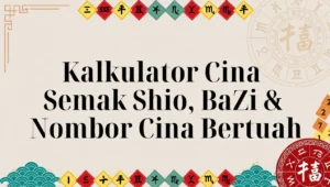 Kalkulator Cina Semak Shio, BaZi & Nombor Cina Bertuah