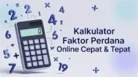 Kalkulator Faktor Perdana Online Cepat & Tepat