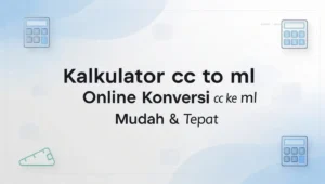 Kalkulator cc to ml untuk konversi cepat dan tepat. Dapatkan formula, tabel cc ke ml, dan tips pengiraan profesional di sini.