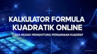Kalkulator Formula Kuadratik Online Cara Mudah Menghitung Persamaan Kuadrat