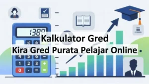 Kalkulator Gred Kira Gred Purata Pelajar Online