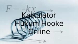 Kalkulator Hukum Hooke Online