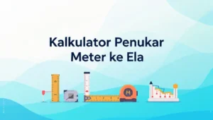 Kalkulator Penukar Meter ke Ela Paling Mudah Digunakan