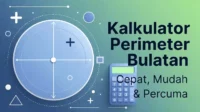Kalkulator Perimeter Bulatan Cepat, Mudah & Percuma