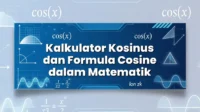 Kalkulator Kosinus dan Formula Cosine dalam Matematik