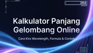 Kalkulator Panjang Gelombang Online Cara Kira Wavelength, Formula & Contoh