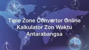 Time Zone Converter Online Kalkulator Zon Waktu Antarabangsa