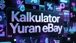 eBay Calculator Lengkap untuk Kira Yuran dan Profit Penjual