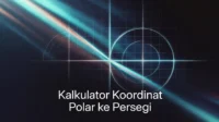 Kalkulator Koordinat Polar ke Persegi Untuk Pelajar